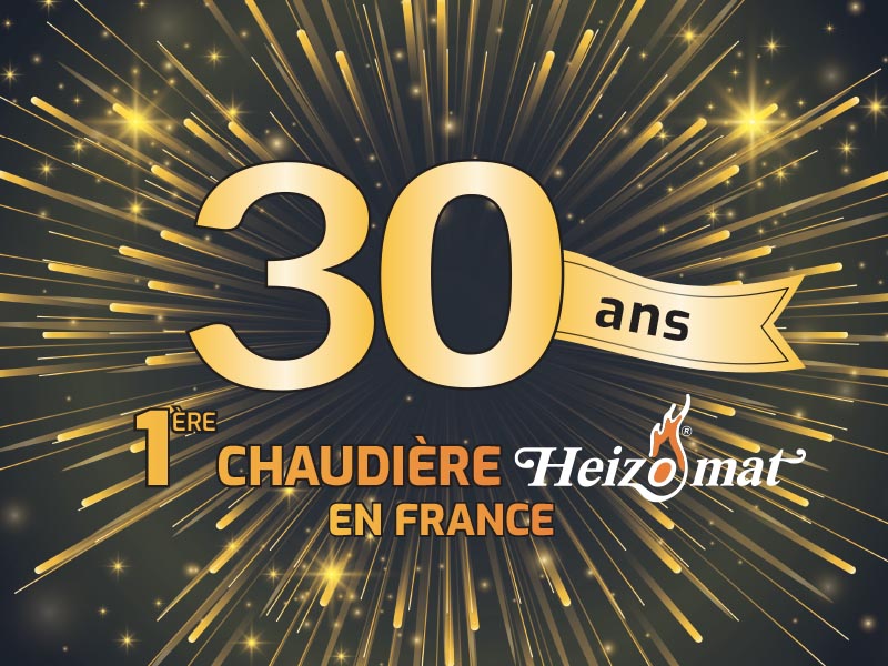 30 ans chaudieres HEIZOMAT France